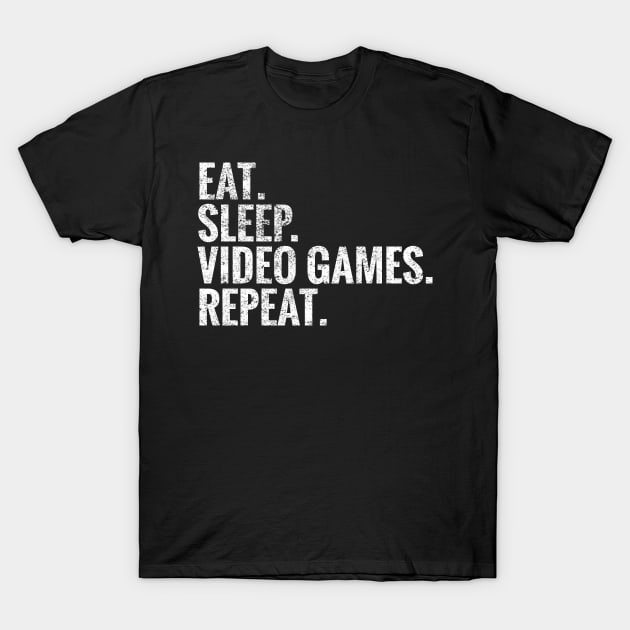Eat Sleep Video Games Repeat T-Shirt by TeeLogic